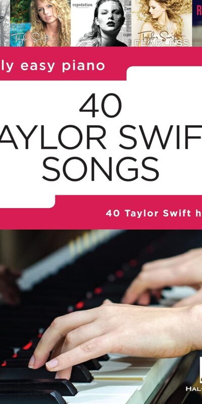 40 Easy Piano Songs by Taylor Swift - Beginner Edition