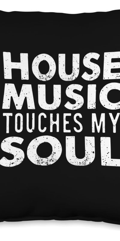 House Music Touches My Soul - DJ Love for House Music Throw Pillow